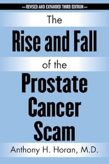 Front cover_The Rise and Fall of the Prostate Cancer Scam