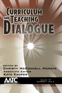 Front cover_Curriculum and Teaching Dialogue Vol 19 Issue 1 & 2