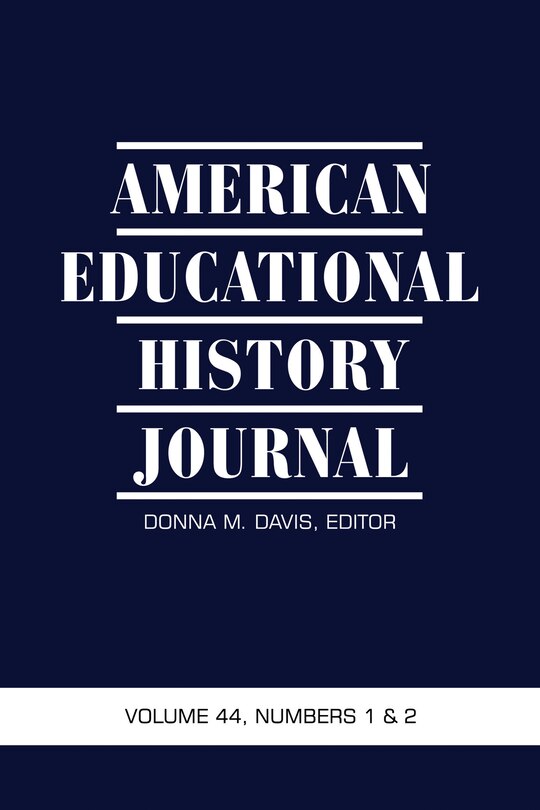 Front cover_American Educational History Journal Vol 44 Issue 1 & 2