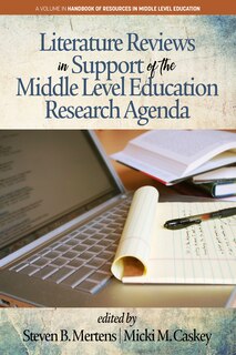 Front cover_Literature Reviews In Support Of The Middle Level Education Research Agenda
