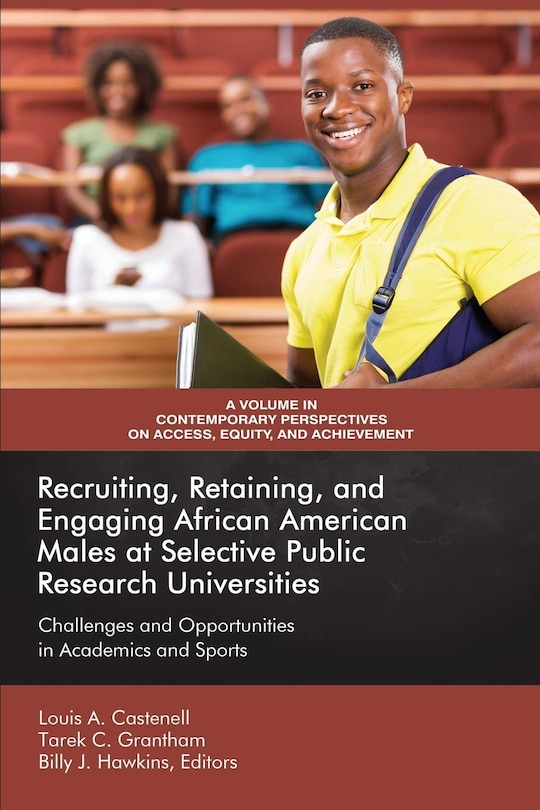 Front cover_Recruiting, Retaining, and Engaging African-American Males at Selective Public Research Universities