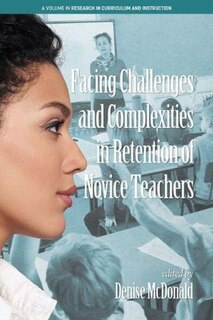 Front cover_Facing Challenges and Complexities in Retention of Novice Teachers