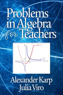 Front cover_Problems in Algebra for Teachers