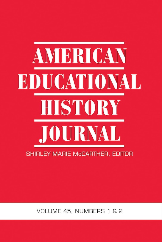 Front cover_American Educational History Journal Vol 45 Issue 1 & 2