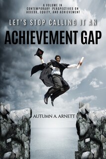 Front cover_Let's Stop Calling it an Achievement Gap