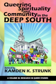 Couverture_Queering Spirituality and Community in the Deep South