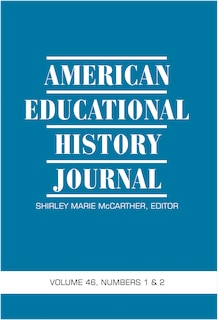 Front cover_American Educational History Journal Vol 46 Issue 1 & 2