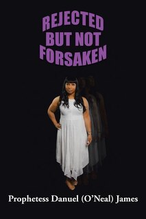 Front cover_Rejected But Not Forsaken