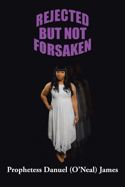 Front cover_Rejected But Not Forsaken