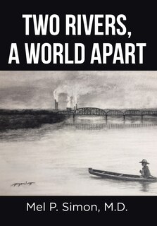 Front cover_Two Rivers, a World Apart