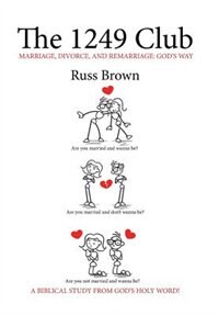 The 1249 Club: MARRIAGE, DIVORCE, AND REMARRIAGE: GOD'S WAY