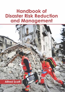 Handbook Of Disaster Risk Reduction And Management