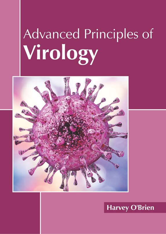 Advanced Principles Of Virology