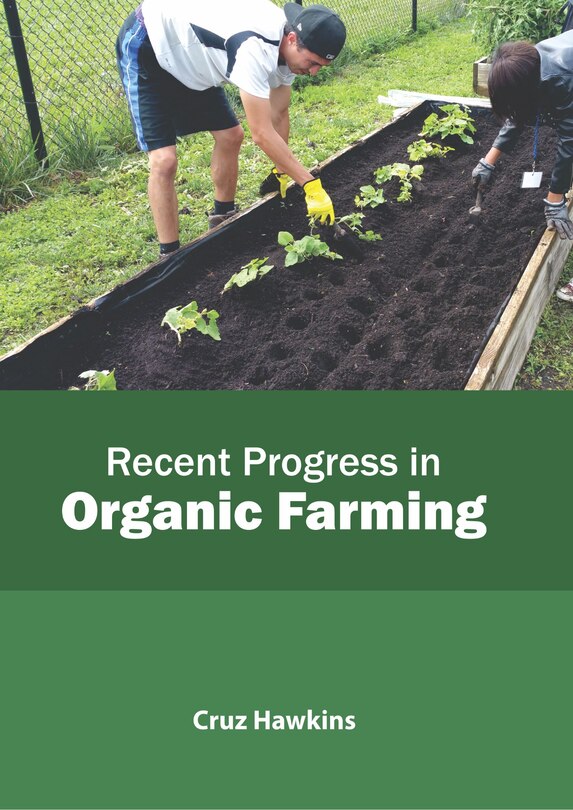 Recent Progress In Organic Farming