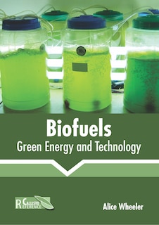 Biofuels: Green Energy And Technology