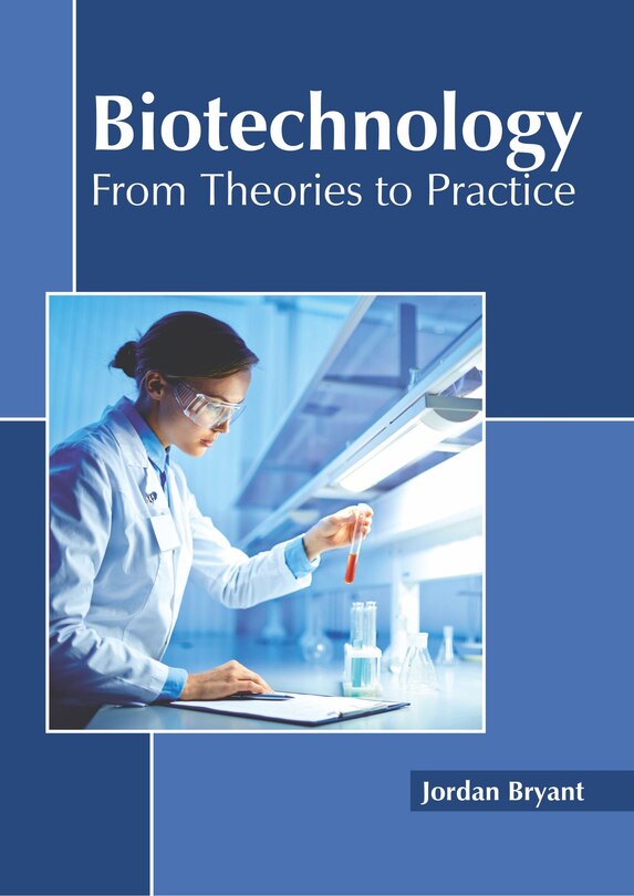 Front cover_Biotechnology: From Theories To Practice