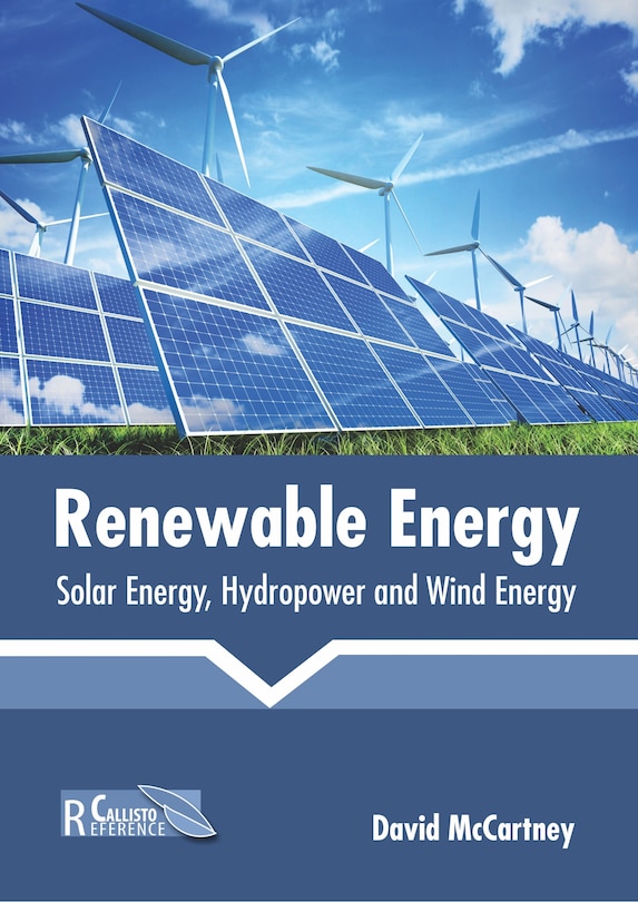 Front cover_Renewable Energy: Solar Energy, Hydropower And Wind Energy