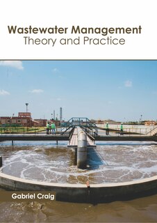 Couverture_Wastewater Management: Theory And Practice