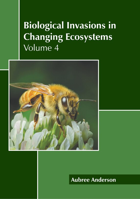 Front cover_Biological Invasions in Changing Ecosystems: Volume 4