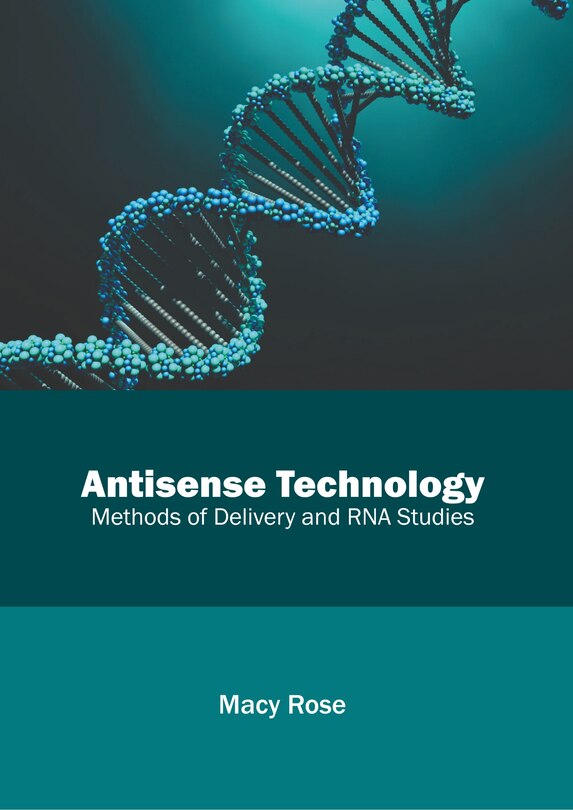 Couverture_Antisense Technology: Methods of Delivery and RNA Studies