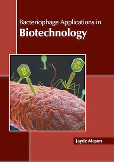 Bacteriophage Applications in Biotechnology