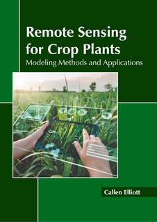 Front cover_Remote Sensing for Crop Plants: Modeling Methods and Applications