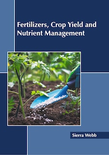 Front cover_Fertilizers, Crop Yield and Nutrient Management