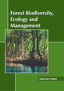 Front cover_Forest Biodiversity, Ecology and Management