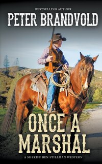 Front cover_Once A Marshal (a Sheriff Ben Stillman Western)