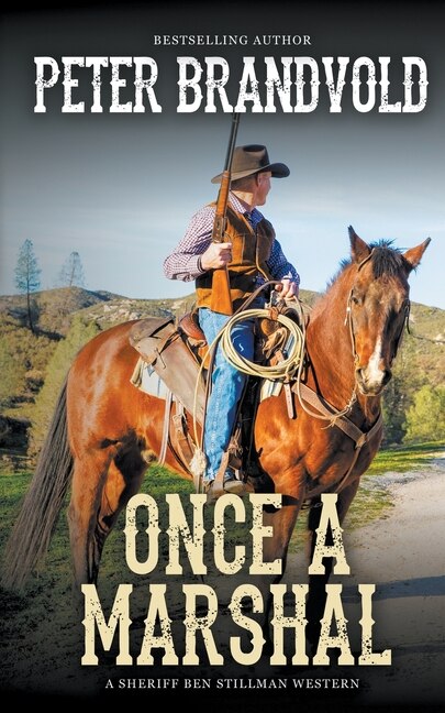 Front cover_Once A Marshal (a Sheriff Ben Stillman Western)