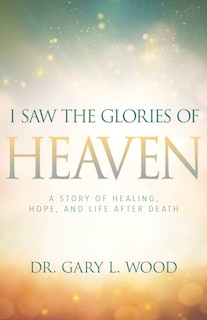 Couverture_I Saw The Glories Of Heaven