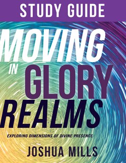 Front cover_Moving In Glory Realms Study Guide