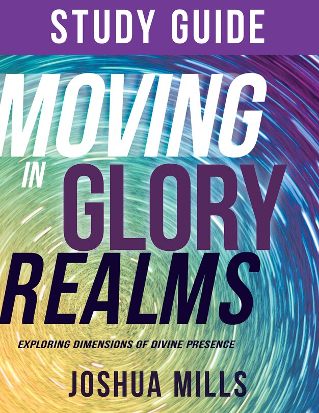 Front cover_Moving In Glory Realms Study Guide