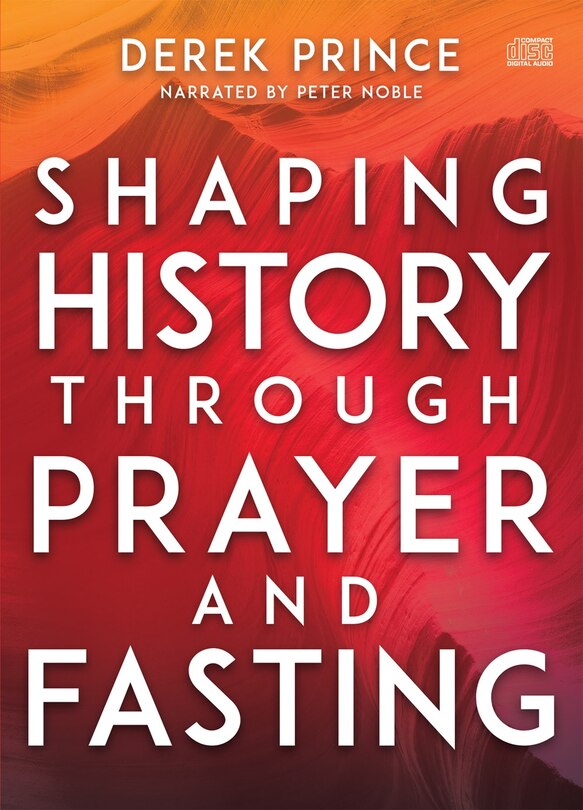 Front cover_Shaping History Through Prayer And Fasting