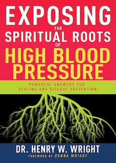 Couverture_Exposing The Spiritual Roots Of High Blood Pressure