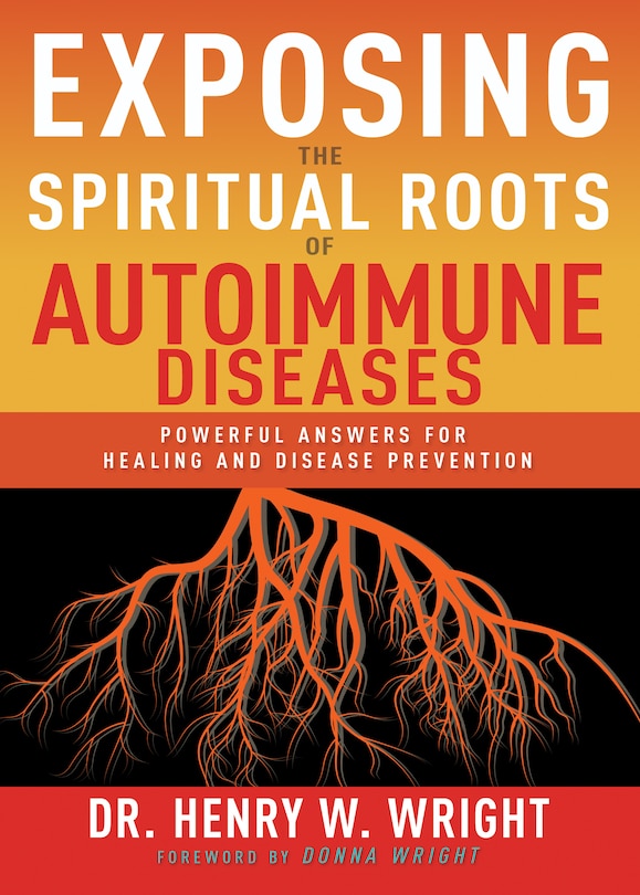 Couverture_Exposing The Spiritual Roots Of Autoimmune Diseases