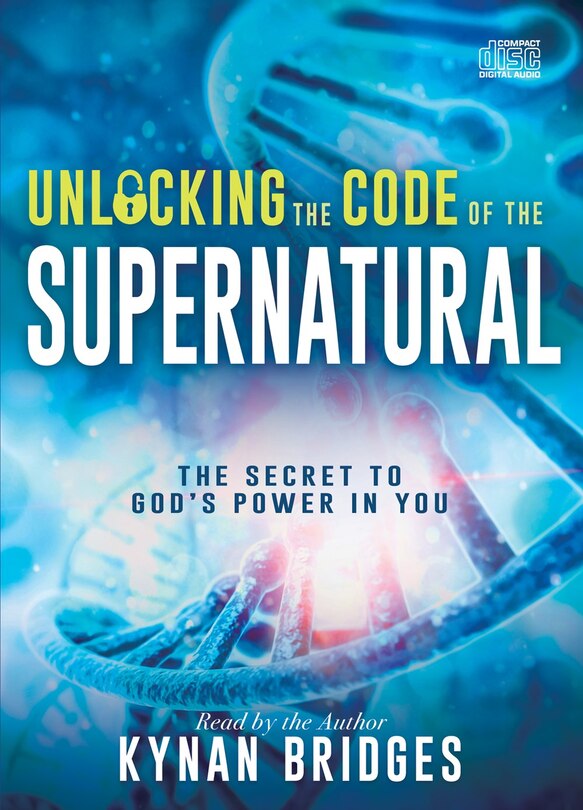 Front cover_Unlocking The Code Of The Supernatural