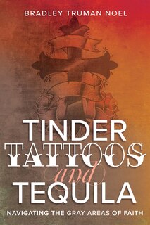 Front cover_Tinder, Tattoos, And Tequila
