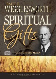 Front cover_Smith Wigglesworth on Spiritual Gifts