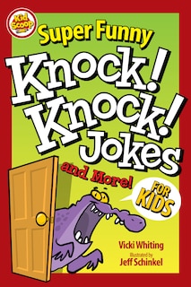 Front cover_Super Funny Knock-knock Jokes And More For Kids
