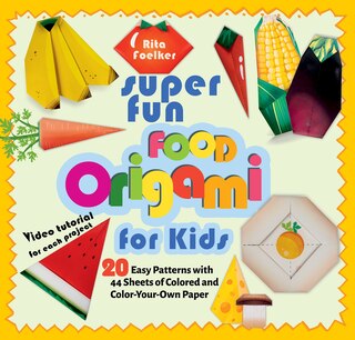 Front cover_Super Fun Food Origami For Kids