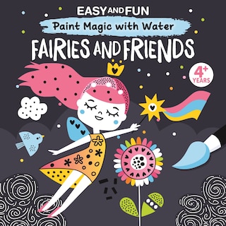 Couverture_Easy And Fun Paint Magic With Water: Fairies And Friends