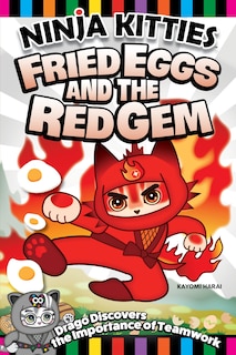 Front cover_Ninja Kitties Fried Eggs and the Red Gem
