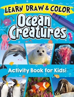 Front cover_Learn, Draw & Color Ocean Creatures
