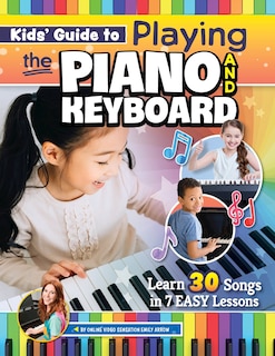 Front cover_Kids' Guide to Playing the Piano and Keyboard