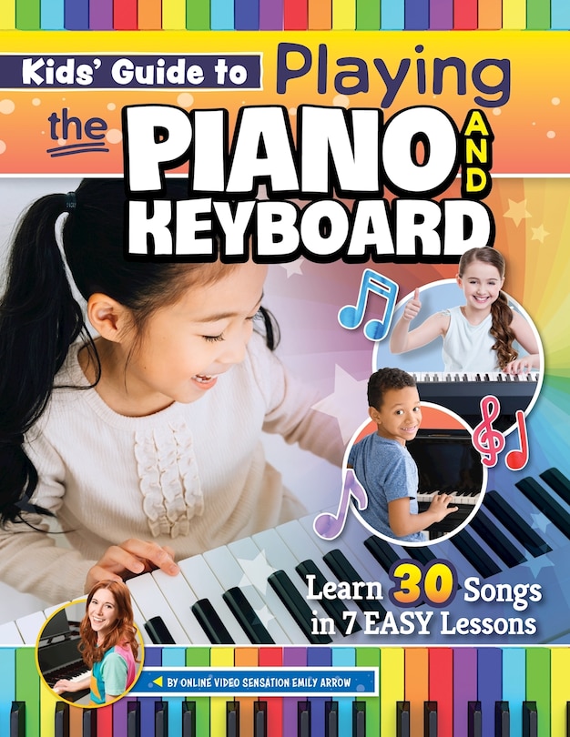 Front cover_Kids' Guide to Playing the Piano and Keyboard