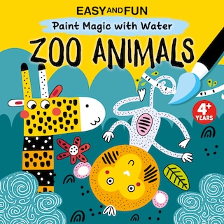 Front cover_Easy and Fun Paint Magic with Water:  Zoo Animals