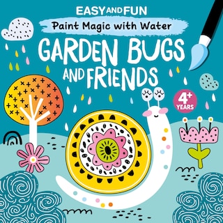 Front cover_Easy and Fun Paint Magic with Water: Garden Bugs and Friends