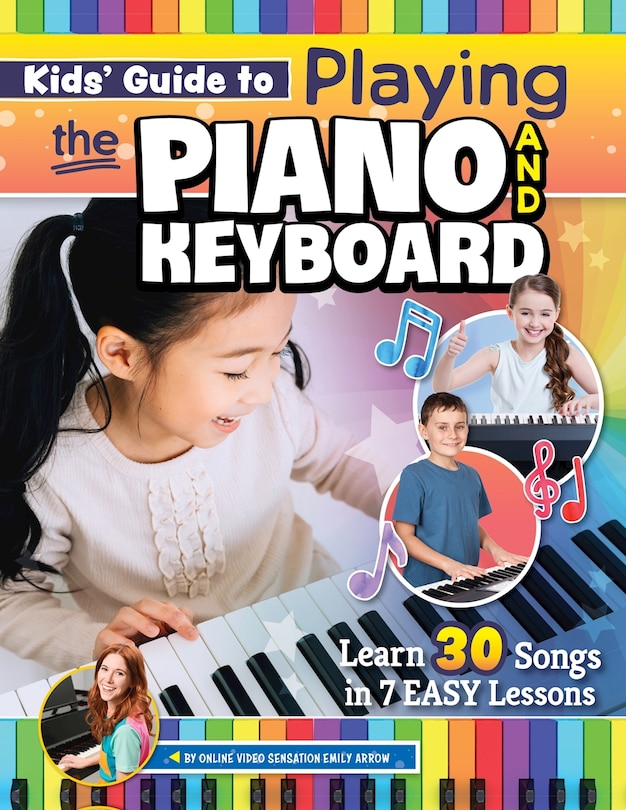 Front cover_Kids' Guide to Playing the Piano and Keyboard
