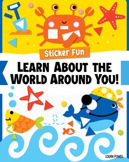 Front cover_Sticker Fun: Learn About the World Around You!